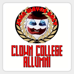 John Wayne Gacy Clown College Allumni Magnet